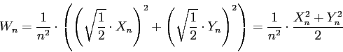 W[n] = 1/n^2 * ((sqrt(1/2) * X[n])^2 + (sqrt(1/2) * Y[n])^2) = 1/n^2 * (X[n]^2 + Y[n]^2) / 2