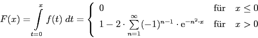 F(x) = [...] = 1 - 2 * SUM n=1..inf (-1)^(n-1) * exp(-n^2 * x) für x > 0, sonst 0