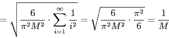 = sqrt((6 / pi^2 / M^2) * SUM i=1..inf 1/i) = 1/M