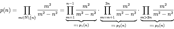 p(n) = PRODUCT m element N\{n} (m^2)/(m^2-n^2) = PRODUCT m=1..n-1 [...] * PRODUCT m=n+1..2n [...] * PRODUCT m>2n [...]